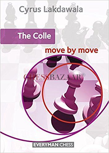 The Colle : Move by Move : Cyrus Lakdawala