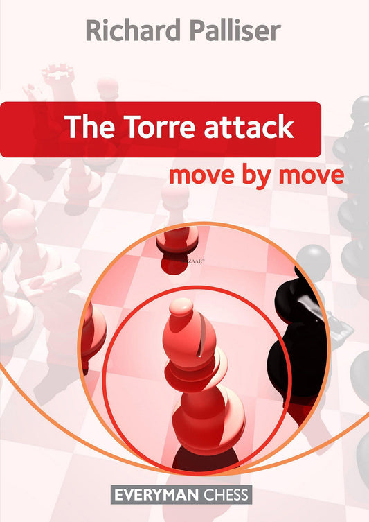 The Torre Attack: Move by Move by Richard Palliser