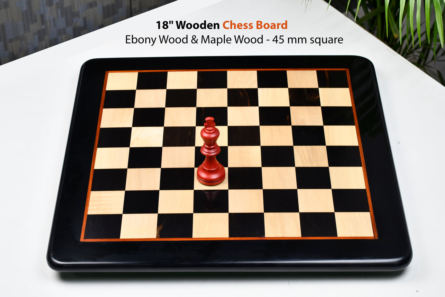 Solid Wooden Chess Board in Genuine Ebony Wood and Maple Wood 18"- 45 mm square