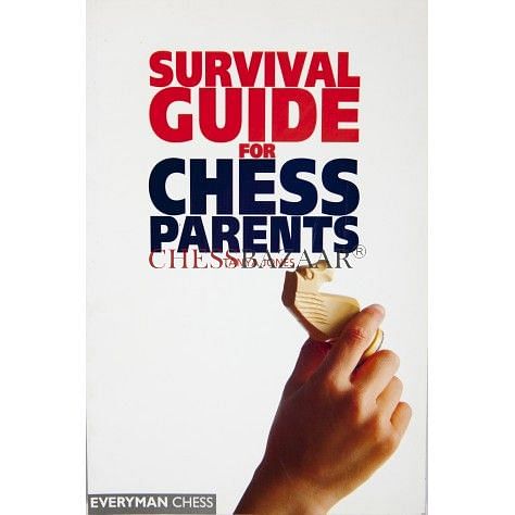 Survival Guide for Chess Parents : Tanya Jones
