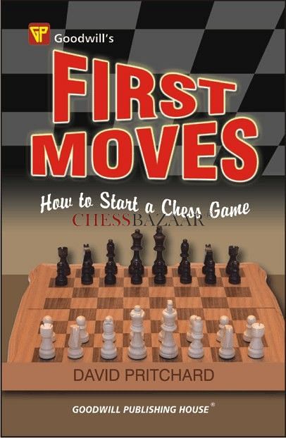 First Moves : How to Start a Chess Game
